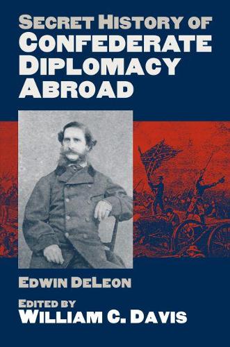 Паперова книга «Secret History of Confederate Diplomacy Abroad», автор Едвін Де Леон - фото №1