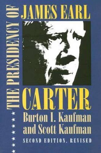 Бумажная книга «The Presidency of James Earl Carter, Jr.», авторов Бертон И. Кауфман, Скотт Кауфман - фото №1