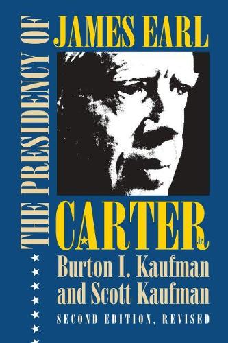 Бумажная книга «The Presidency of James Earl Carter, Jr.», авторов Бертон И. Кауфман, Скотт Кауфман - фото №1