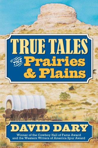 Бумажная книга «True Tales of the Prairies and Plains», автор Дэвид Дэри - фото №1