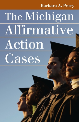 Бумажная книга «The Michigan Affirmative Action Cases», автор Барбара А. Перри - фото №1