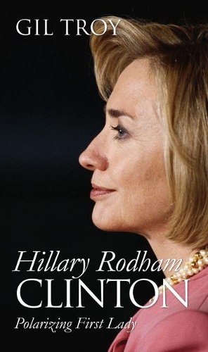 Бумажная книга «Hillary Rodham Clinton: Polarizing First Lady» - фото №1