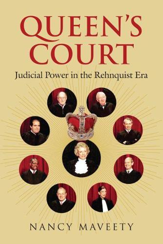 Бумажная книга «Queen's Court: Judicial Power in the Rehnquist Era», автор Нэнси Мавити - фото №1
