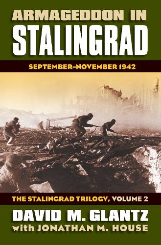 Бумажная книга «Armageddon in Stalingrad Volume 2 The Stalingrad Trilogy: September - November 1942», автор Дэвид М. Гланц - фото №1