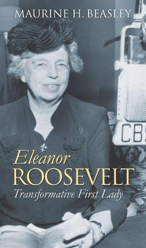 Паперова книга «Eleanor Roosevelt: Transformative First Lady», автор Морін Бізлі - фото №1