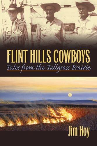 Бумажная книга «Flint Hills Cowboys: Tales of the Tallgrass Prairie», автор Джим Хой - фото №1