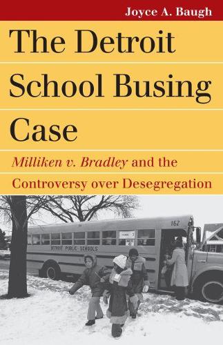 Бумажная книга «The  Detroit School Busing Case: Milliken v. Bradley' and the Controversy over Desegration», автор Джойс Бау - фото №1