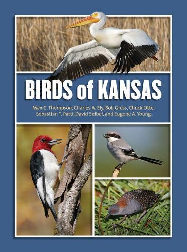 Бумажная книга «Birds of Kansas», авторов Боб Гресс, Чарльз А. Эли, Чак Отте, Дэвид Сейбел, Макс К. Томпсон, Себастьян Т. Патти - фото №1