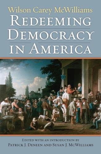 Паперова книга «Redeeming Democracy in America», автор Вілсон Кері МакВільямс - фото №1