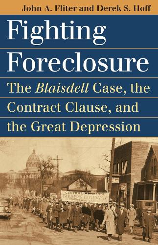Бумажная книга «Fighting Foreclosure: The 'Blaisdell' Case, the Contract Clause and the Great Depression», авторов Дерек С. Хофф, Джон А. Флитер - фото №1