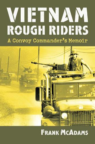 Бумажная книга «Vietnam Rough Riders: A Convoy Commander's Memoir», автор Фрэнк Мак-Адамс - фото №1