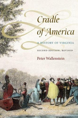 Бумажная книга «Cradle of America: A History of Virginia», автор Питер Валленштейн - фото №1