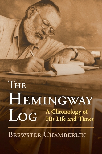 Паперова книга «The Hemingway Log: A Chronology of His Life and Times», автор Брюстер Чемберлен - фото №1