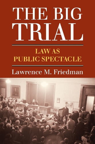 Бумажная книга «The Big Trial: Law As Public Spectacle», автор Лоуренс М. Фридман - фото №1
