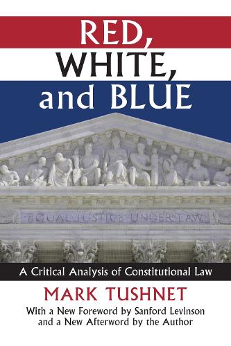 Паперова книга «Red, White, and Blue: A Critical Analysis of Constitutional Law» - фото №1