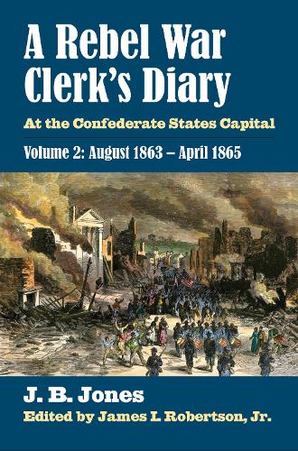 Бумажная книга «A Rebel War Clerk’s Diary, Volume 2: At the Confederate States Capital», автор Дж. Б. Джонс - фото №1