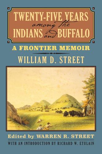 Паперова книга «Twenty-Five Years among the Indians and Buffalo: A Frontier Memoir», автор Вільям Д. Стріт - фото №1