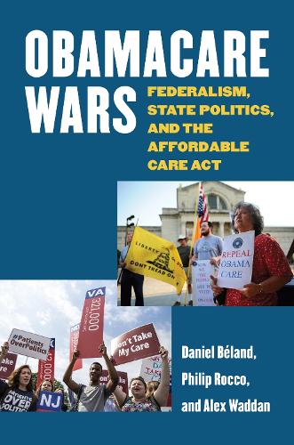 Бумажная книга «Obamacare Wars: Federalism, State Politics, and the Affordable Care Act», авторов Алекс Ваддан, Даниэль Беланд, Филип Рокко - фото №1