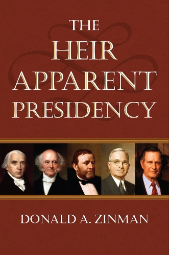 Паперова книга «The Heir Apparent Presidency», автор Дональд А. Зінман - фото №1