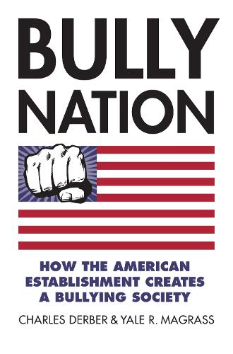 Паперова книга «Bully Nation: How the American Establishment Creates a Bullying Society», автор Єль Р. Маграсс - фото №1