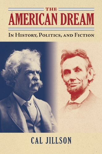 Паперова книга «The American Dream: In History, Politics, and Fiction», автор Келвін К. Джиллсон - фото №1
