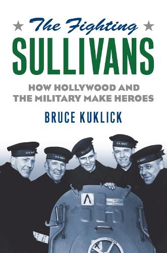 Бумажная книга «The Fighting Sullivans: How Hollywood and the Military Make Heroes», автор Брюс Куклик - фото №1