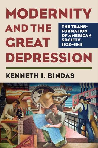 Бумажная книга «Modernity and the Great Depression: The Transformation of American Society, 1930 - 1941», автор Кеннет Дж. Биндас - фото №1