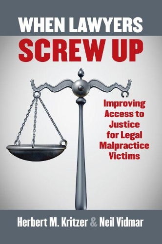 Бумажная книга «When Lawyers Screw Up: Improving Access to Justice for Legal Malpractice Victims», автор Герберт Критцер - фото №1