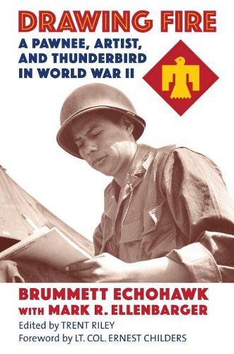 Паперова книга «Drawing Fire: A Pawnee, Artist, and Thunderbird in World War II», авторів Брумметт Ехохок, Ернест Чайлдерс, Марк Р. Елленбаргер - фото №1
