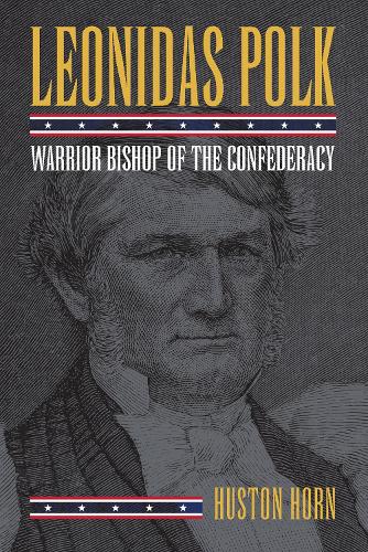 Паперова книга «Leonidas Polk: Warrior Bishop of the Confederacy», автор Г'юстон Горн - фото №1