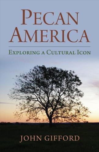 Бумажная книга «Pecan America: Exploring a Cultural Icon», автор Джон Гиффорд - фото №1