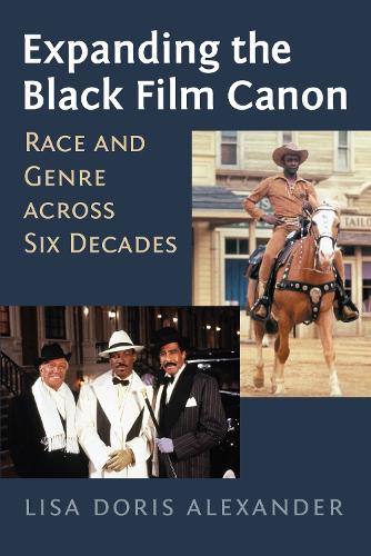 Паперова книга «Expanding the Black Film Canon: Race and Genre across Six Decades», автор Ліза Доріс Александер - фото №1