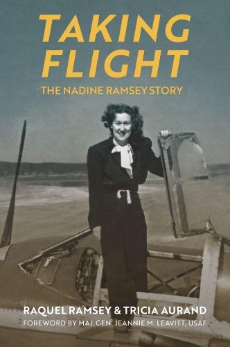 Бумажная книга «Taking Flight: The Nadine Ramsey Story», авторов Ракель Рэмси, Триша Ауранд - фото №1