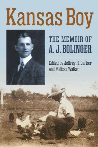 Бумажная книга «Kansas Boy: The Memoir of A. J. Bolinger», автор A. Дж. Болинджер - фото №1