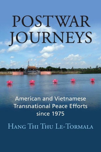 Паперова книга «Postwar Journeys: American and Vietnamese Transnational Peace Efforts since 1975», автор Ханг Тхі Тху Ле-Тормала - фото №1