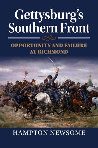 Паперова книга «Gettysburg's Southern Front: Opportunity and Failure at Richmond», автор Хемптон Ньюсом - фото №1