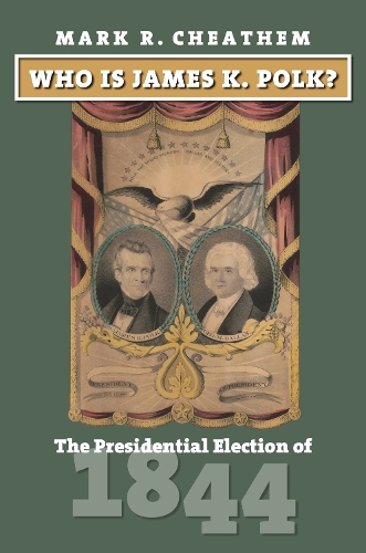 Бумажная книга «Who Is James K. Polk?: The Presidential Election of 1844», автор Марк Р. Читем - фото №1