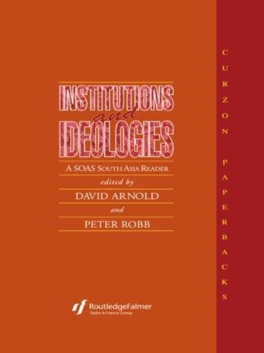 Бумажная книга «Institutions and Ideologies: A SOAS South Asia Reader», автор Дэвид Арнольд - фото №1