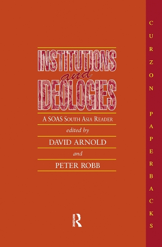 Бумажная книга «Institutions and Ideologies: A SOAS South Asia Reader», автор Дэвид Арнольд - фото №1