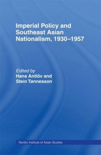 Бумажная книга «Imperial Policy and Southeast Asian Nationalism», авторов Ганс Антлов, Стейн Тоннессон - фото №1