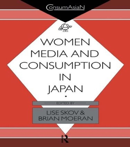 Бумажная книга «Women, Media and Consumption in Japan», авторов Брайан Муран, Лиза Сков - фото №1