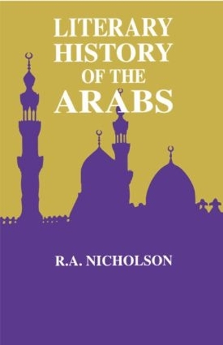 Бумажная книга «Literary History Of The Arabs», автор Рейнольд А. Николсон - фото №1