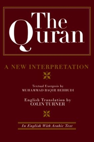 Бумажная книга «The Quran: A New Interpretation: In English with Arabic Text», автор М. Б. Бехбуди - фото №1