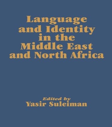 Бумажная книга «Language and Identity in the Middle East and North Africa», автор Ясир Сулейман - фото №1