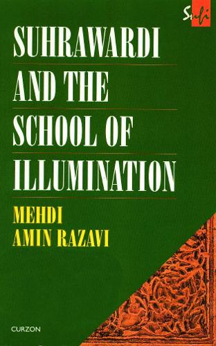 Бумажная книга «Suhrawardi and the School of Illumination», автор Мехди Амин Разави Аминразави - фото №1