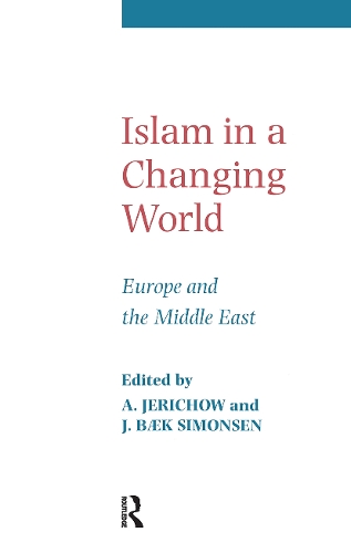 Бумажная книга «Islam in a Changing World», авторов Андерс Джерихов, Дж. Б. Симонсен - фото №1