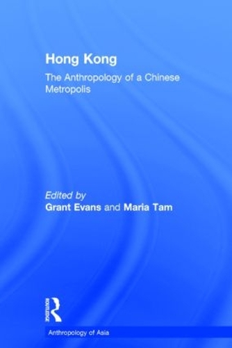 Бумажная книга «Hong Kong: Anthropological Essays on a Chinese Metropolis», авторов Грант Эванс, Мария Там - фото №1