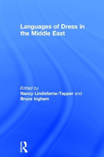 Паперова книга «Languages of Dress in the Middle East», авторів Брюс Інгем, Ненсі Ліндісфарн-Таппер - фото №1