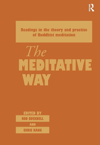 Бумажная книга «The Meditative Way: Readings in the Theory and Practice of Buddhist Meditation», авторов Крис Канг, Родерик Бакнелл - фото №1