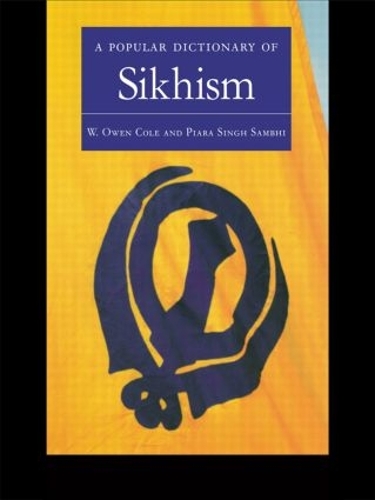Паперова книга «A Popular Dictionary of Sikhism: Sikh Religion and Philosophy», авторів Піара Сінгх Самбі, В. Оуен Коул - фото №1